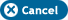 Cancel